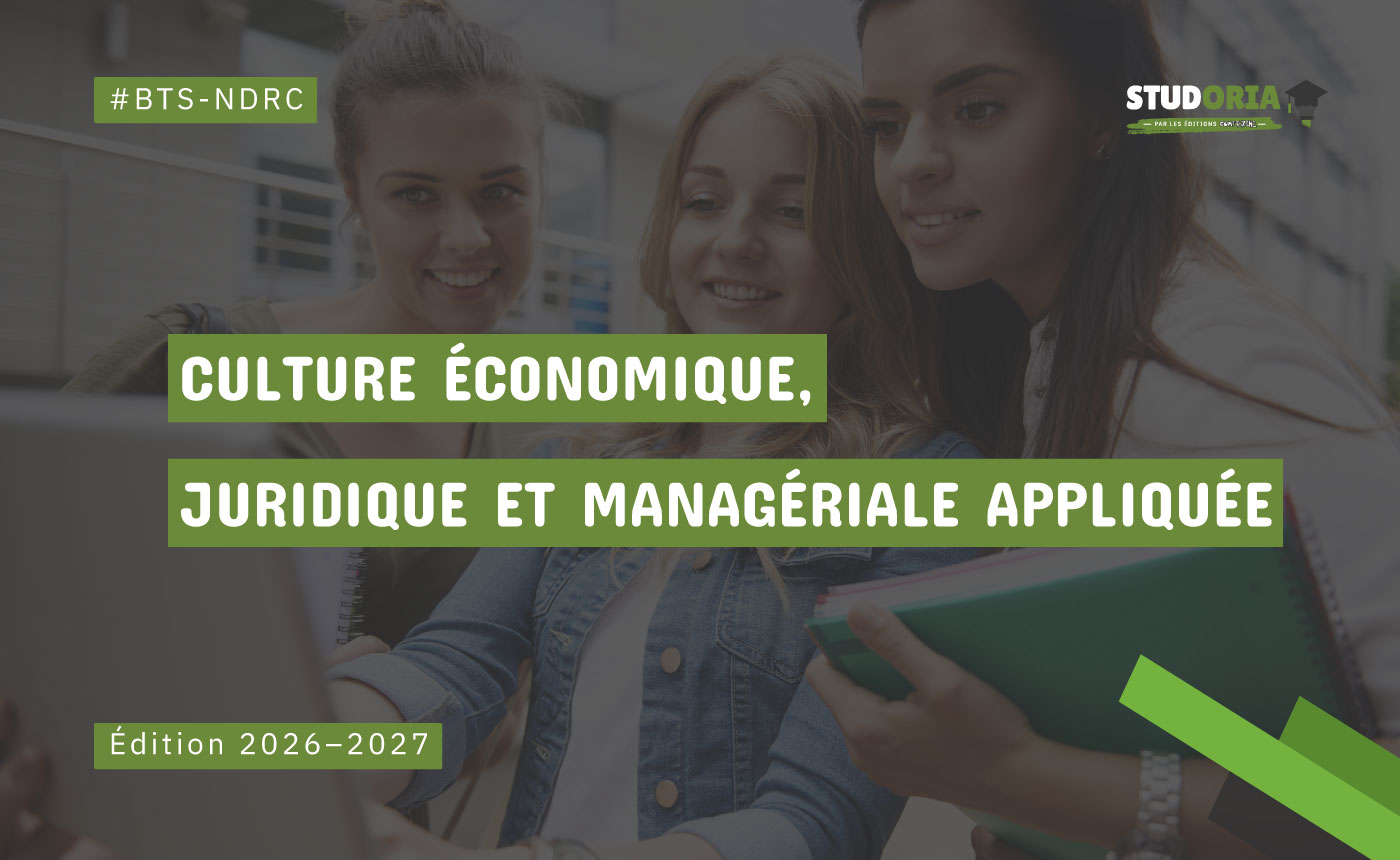 Three students look at a laptop together, overlaid with green banners reading 'Culture économique, juridique et managériale appliquée' and 'Édition 2026–2027'; includes '#BTS-NDRC' and the STUDORIA logo.